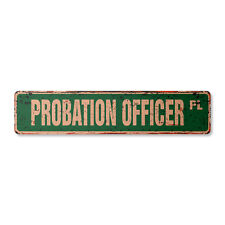 PROBATION OFFICER Vintage Street Sign correctional parolee department parole picture