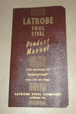 VINTAGE 1950's LATROBE STEEL COMPANY DESEGATIZED TOOL STEELS PRODUCT MANUAL BOOK picture