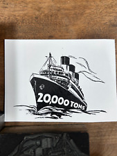 Vintage Large Cruise Ship 20,000 Tons Letterpress Printer Block Stamp picture