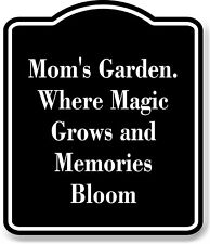 Mom's Garden. where magic grows and memories bloom black Aluminum Composite Sign picture