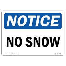 No Snow OSHA ANSI Notice Sign Metal Plastic Decal picture