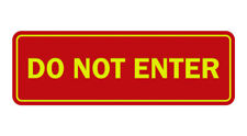 Standard Do Not Enter Sign (Red/Yellow) - Small 2 x 6