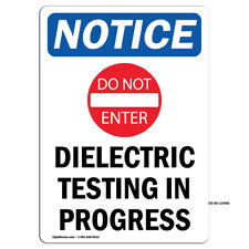 Dielectric Testing With Symbol OSHA Notice Sign Metal Plastic Decal picture