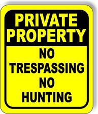 PRIVATE PROPERTY NO TRESPASSING NO HUNTING BOLD YELLOW Aluminum composite sign picture