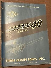 Vintage 1951 Titan 40 Series Chainsaw Instructions and Parts Manual picture