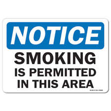 Smoking Is Permitted In This Area OSHA Notice Sign Metal Plastic Decal picture